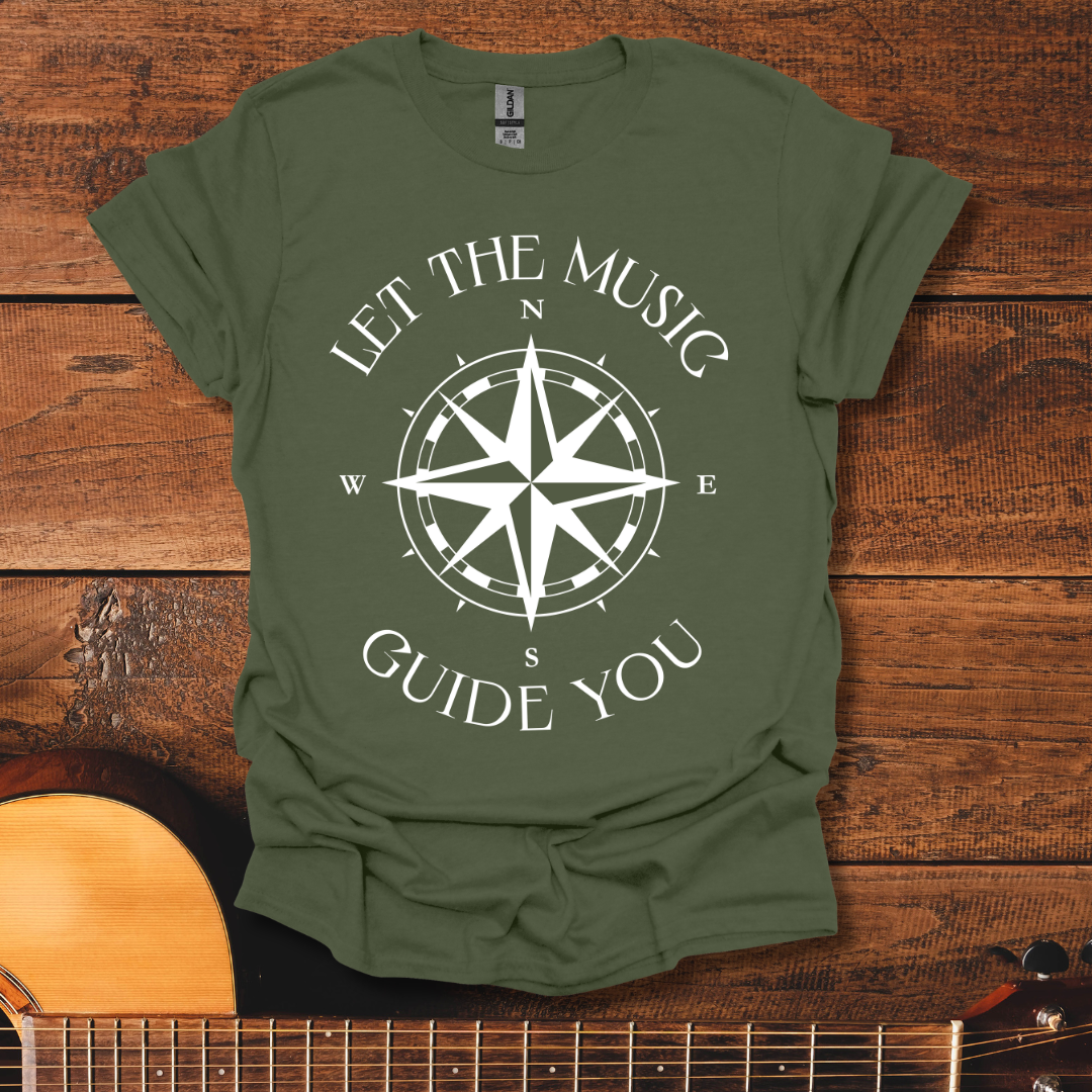 Let The Music Guide You T-Shirt