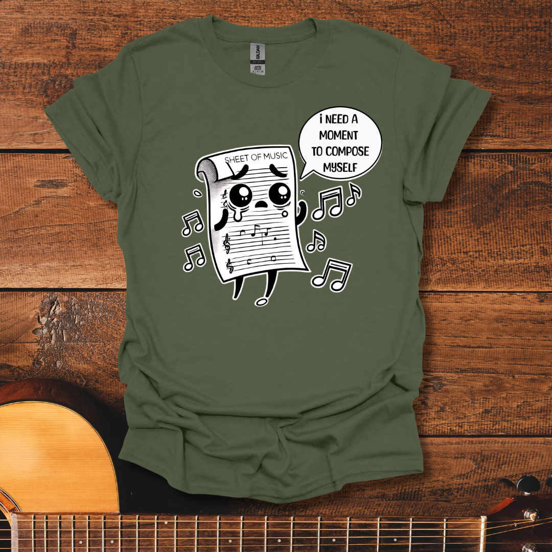 I Need A Moment To Compose Myself T-Shirt