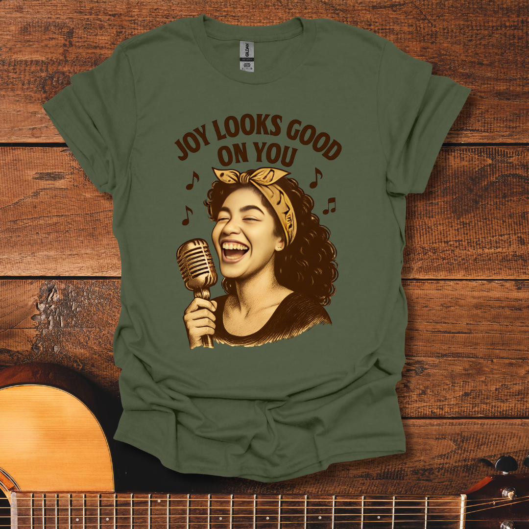 Joy Looks Good On You T-Shirt