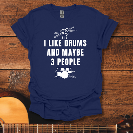 I Like Drums T-Shirt