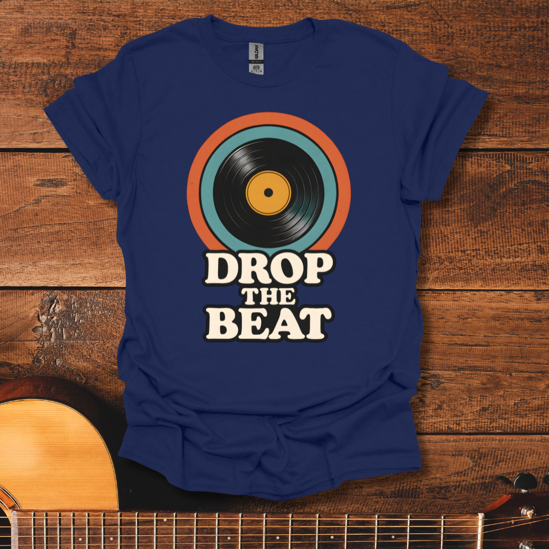 Drop The Beat T-Shirt