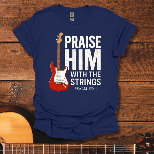 Praise Him T-Shirt