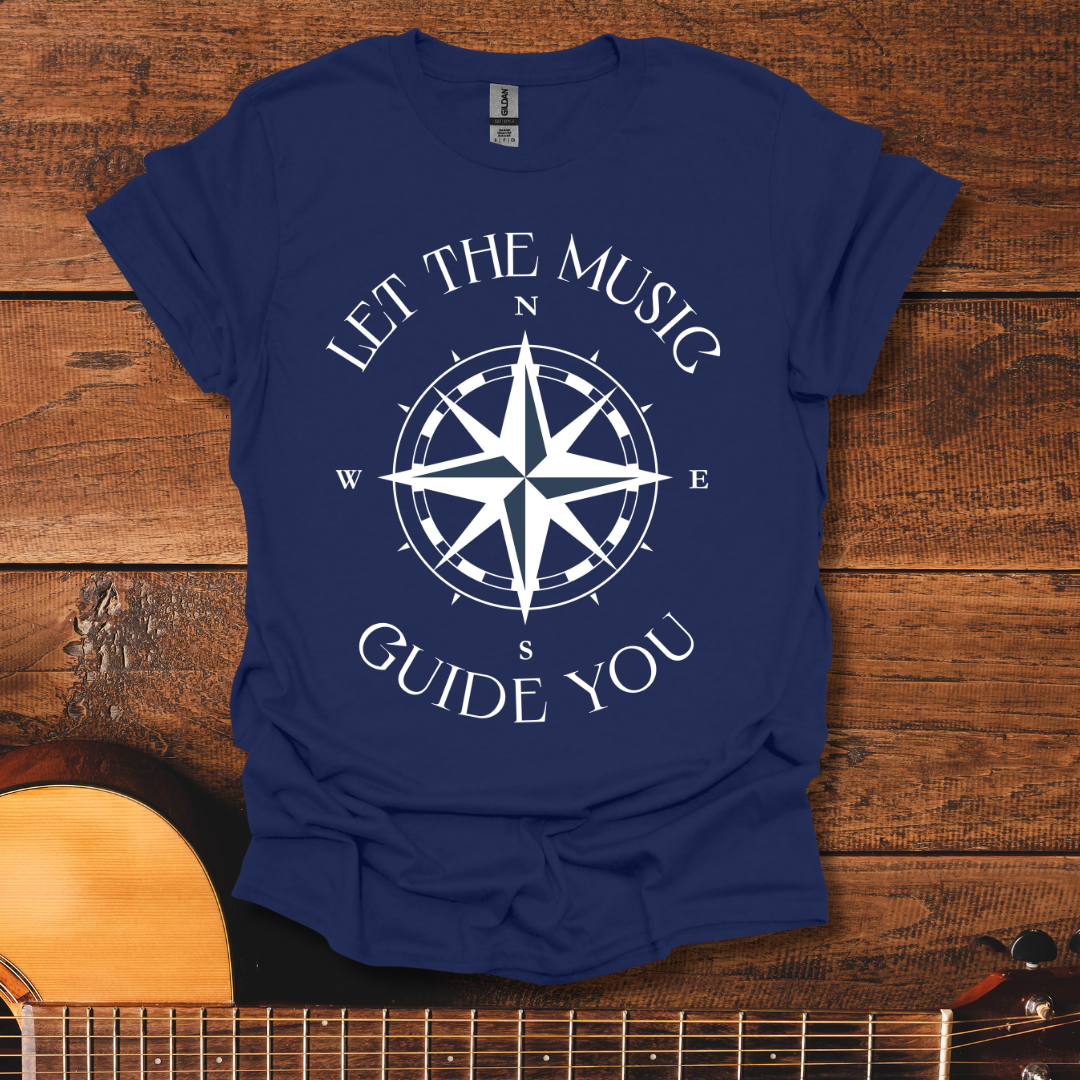 Let The Music Guide You T-Shirt