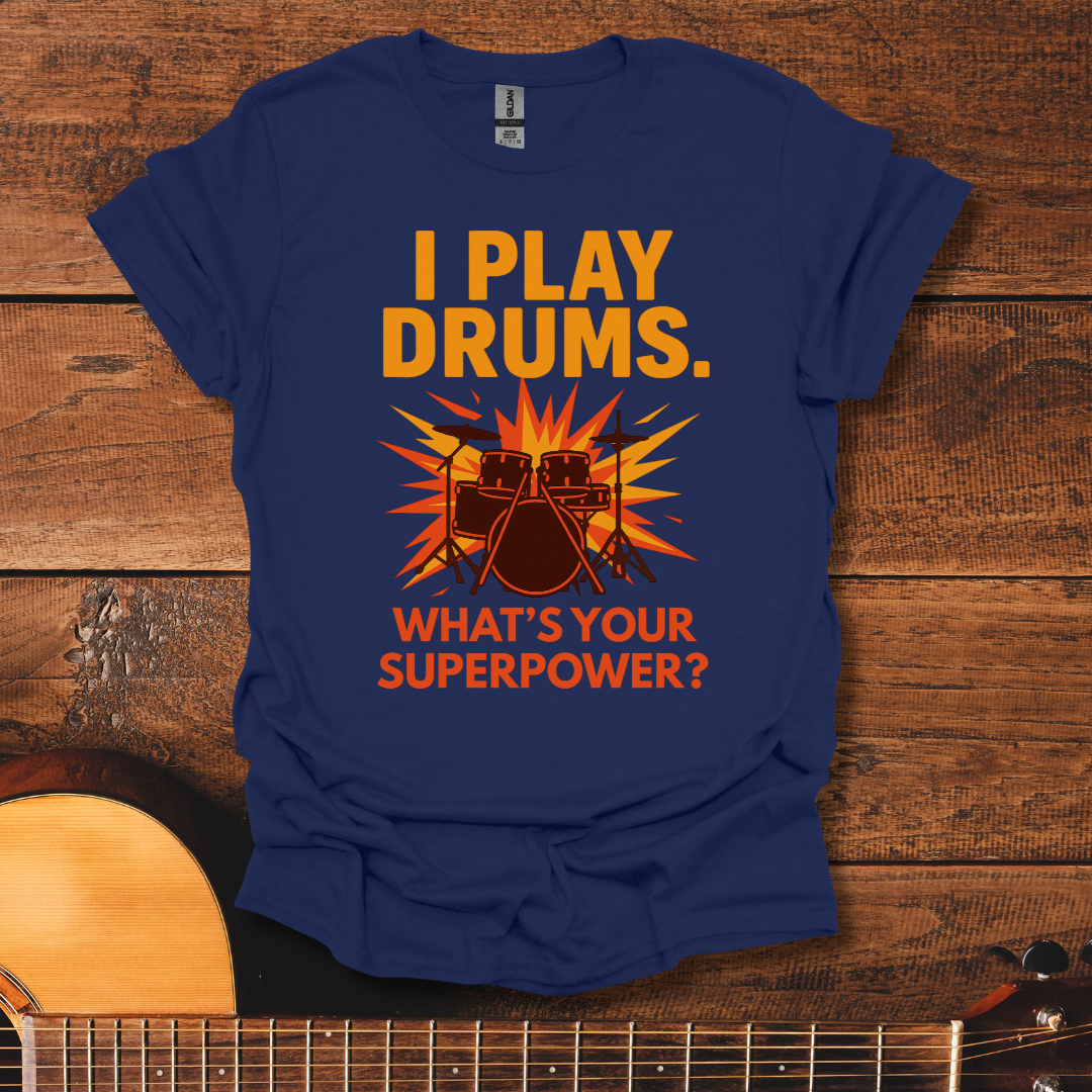 I Play Drums T-Shirt