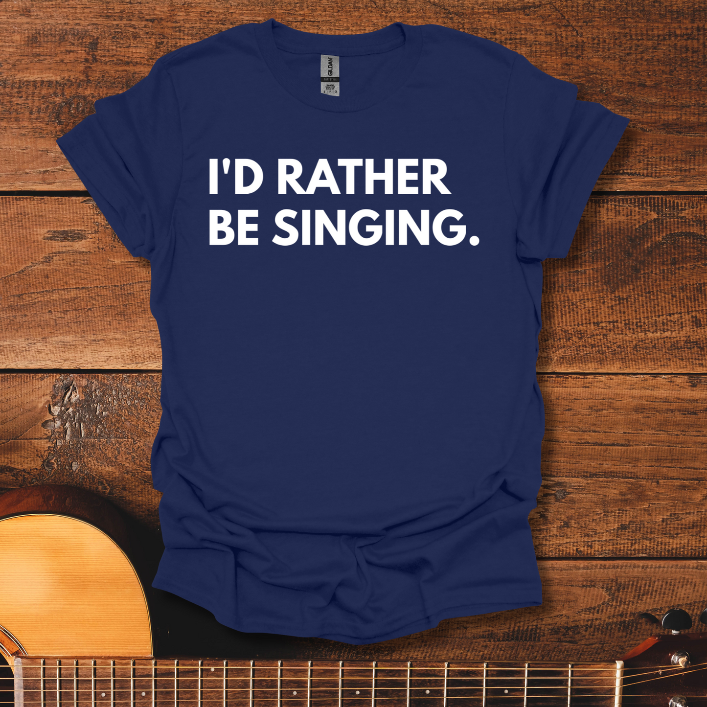I'd Rather Be Singing T-Shirt
