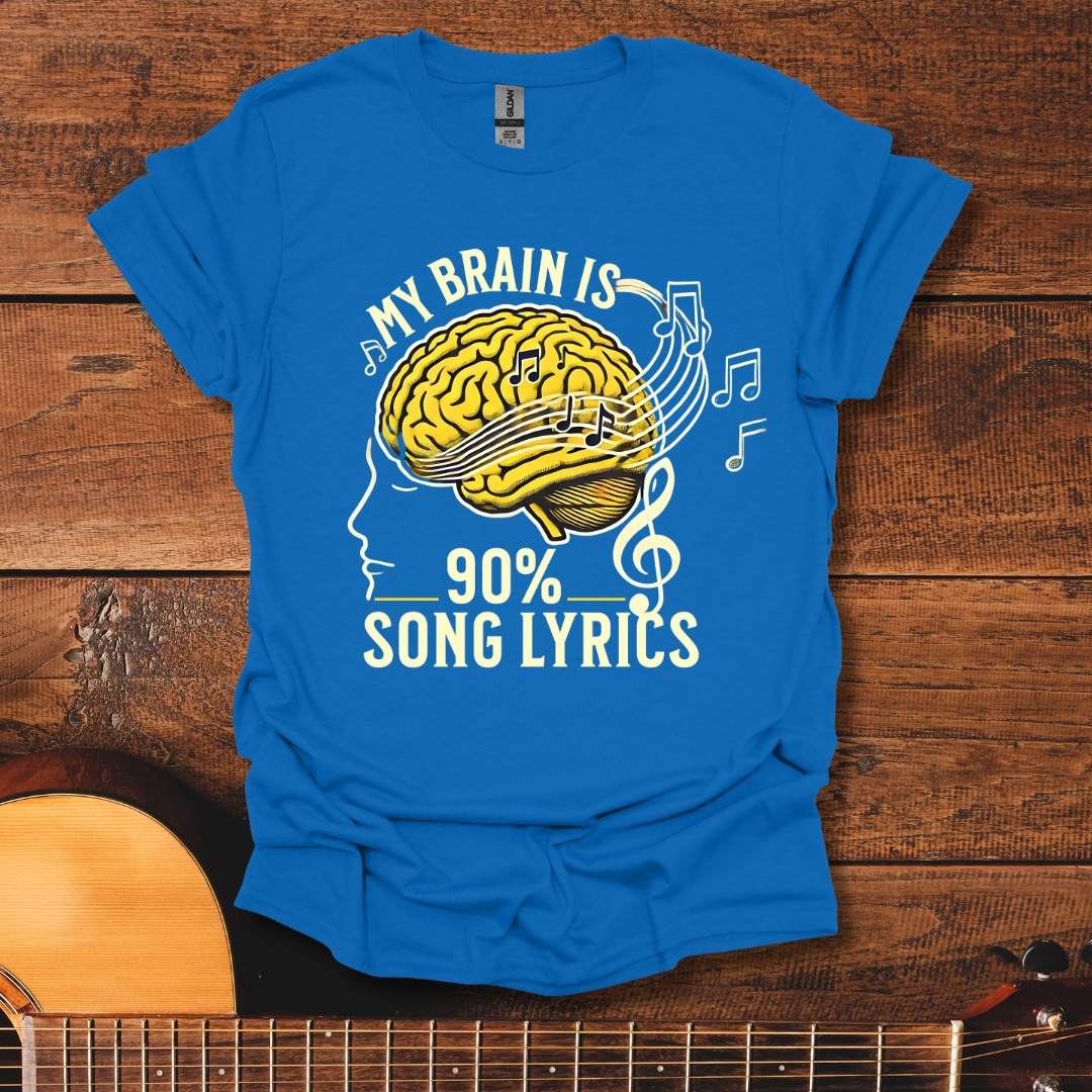 My Brain Is 90% Song Lyrics T-Shirt