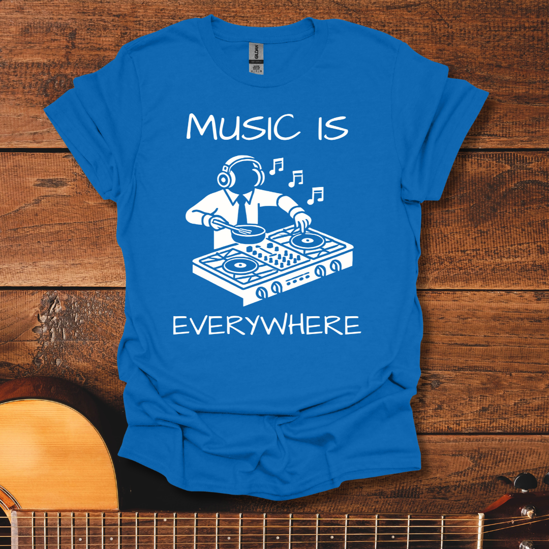 Music Is Everywhere T-Shirt