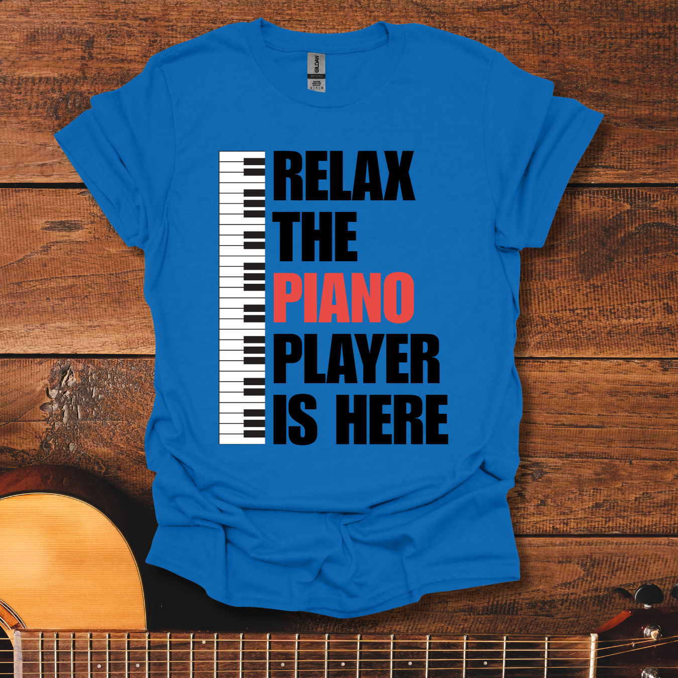 Relax, The Piano Player Is Here T-Shirt