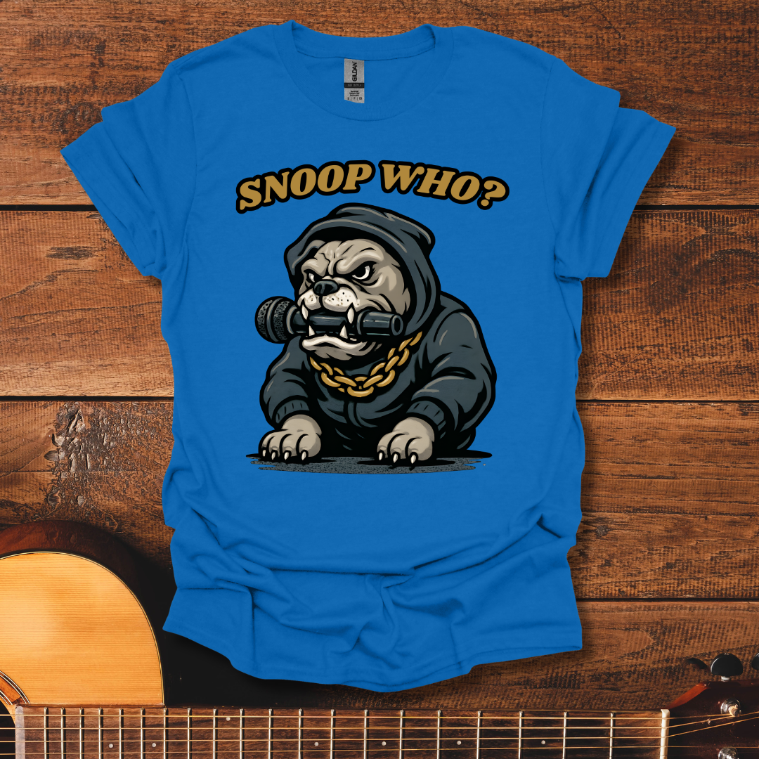 Snoop Who? T-Shirt