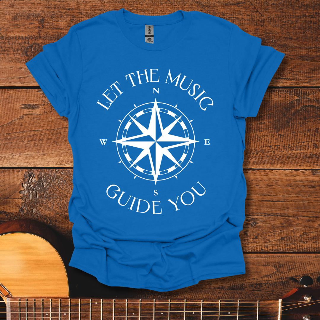 Let The Music Guide You T-Shirt