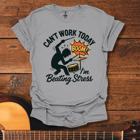 Can't Work Today T-Shirt