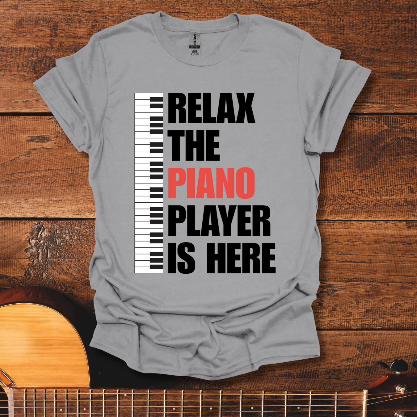 Relax, The Piano Player Is Here T-Shirt