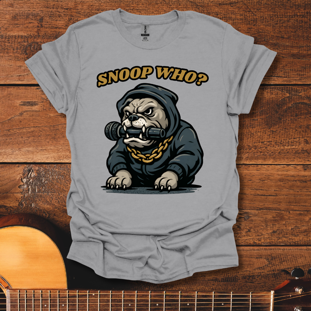 Snoop Who? T-Shirt