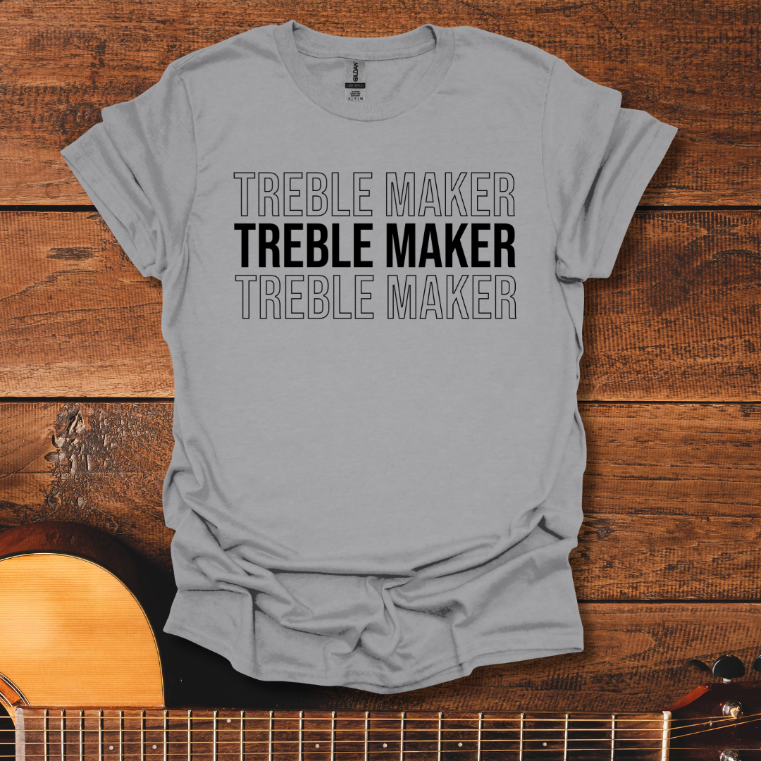 Treble Maker T-Shirt