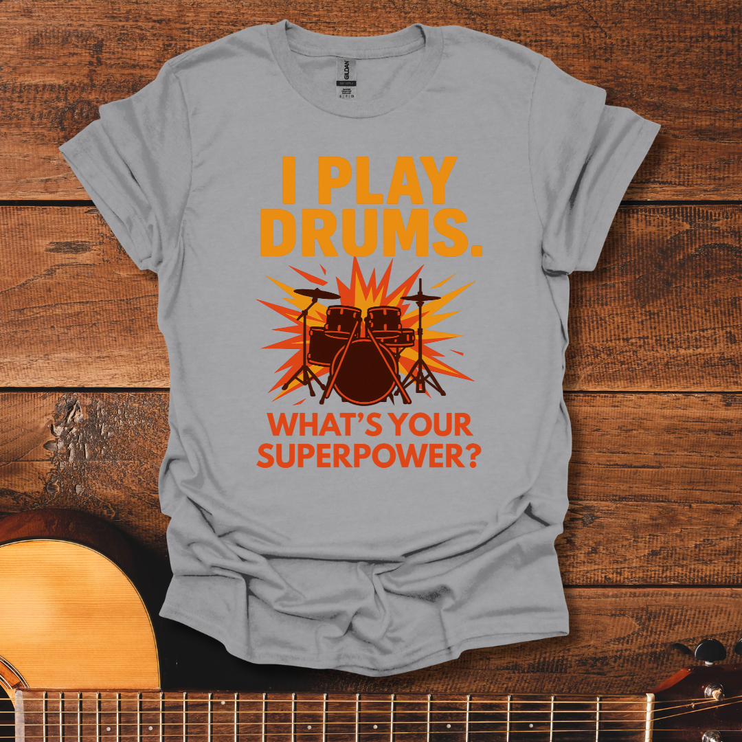 I Play Drums T-Shirt