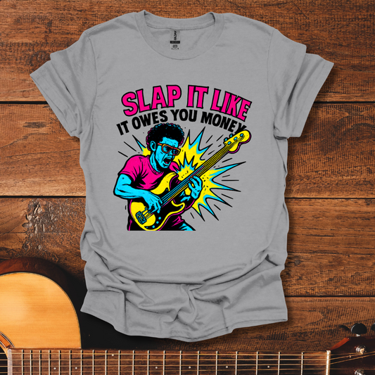 Slap It T-Shirt