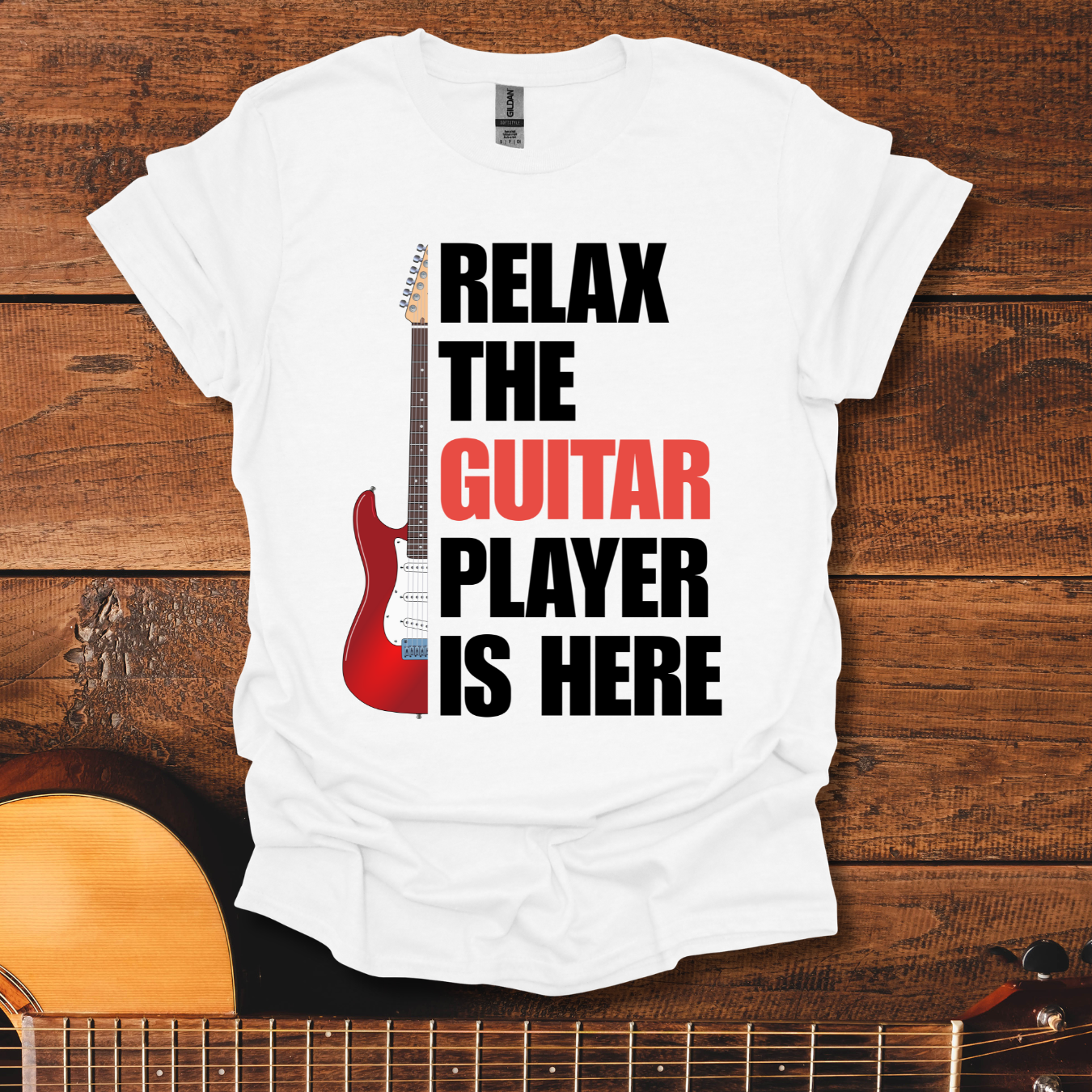 Relax, The Guitar Player Is Here T-Shirt