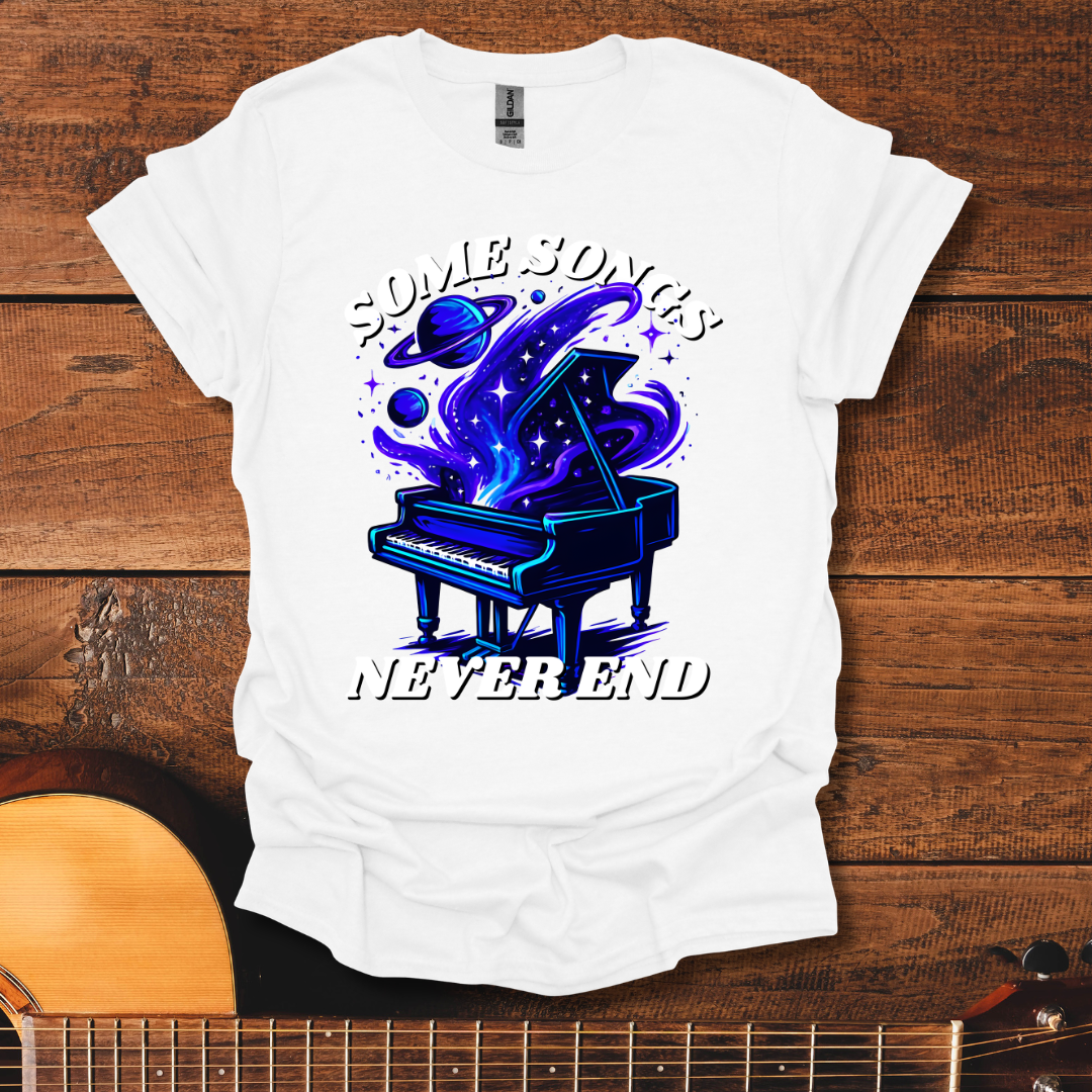 Some Songs Never End T-Shirt