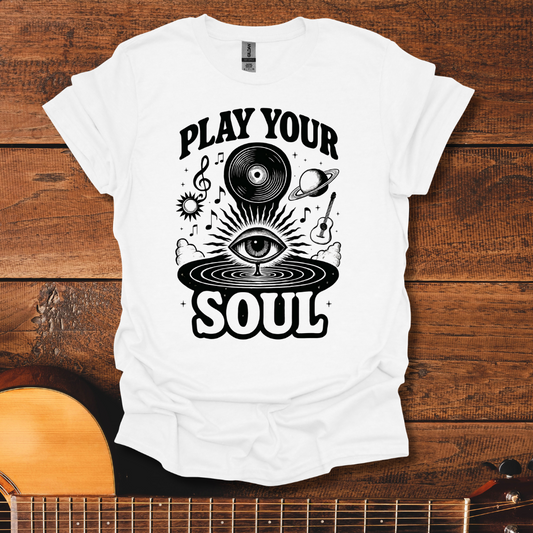Play Your Soul T-Shirt