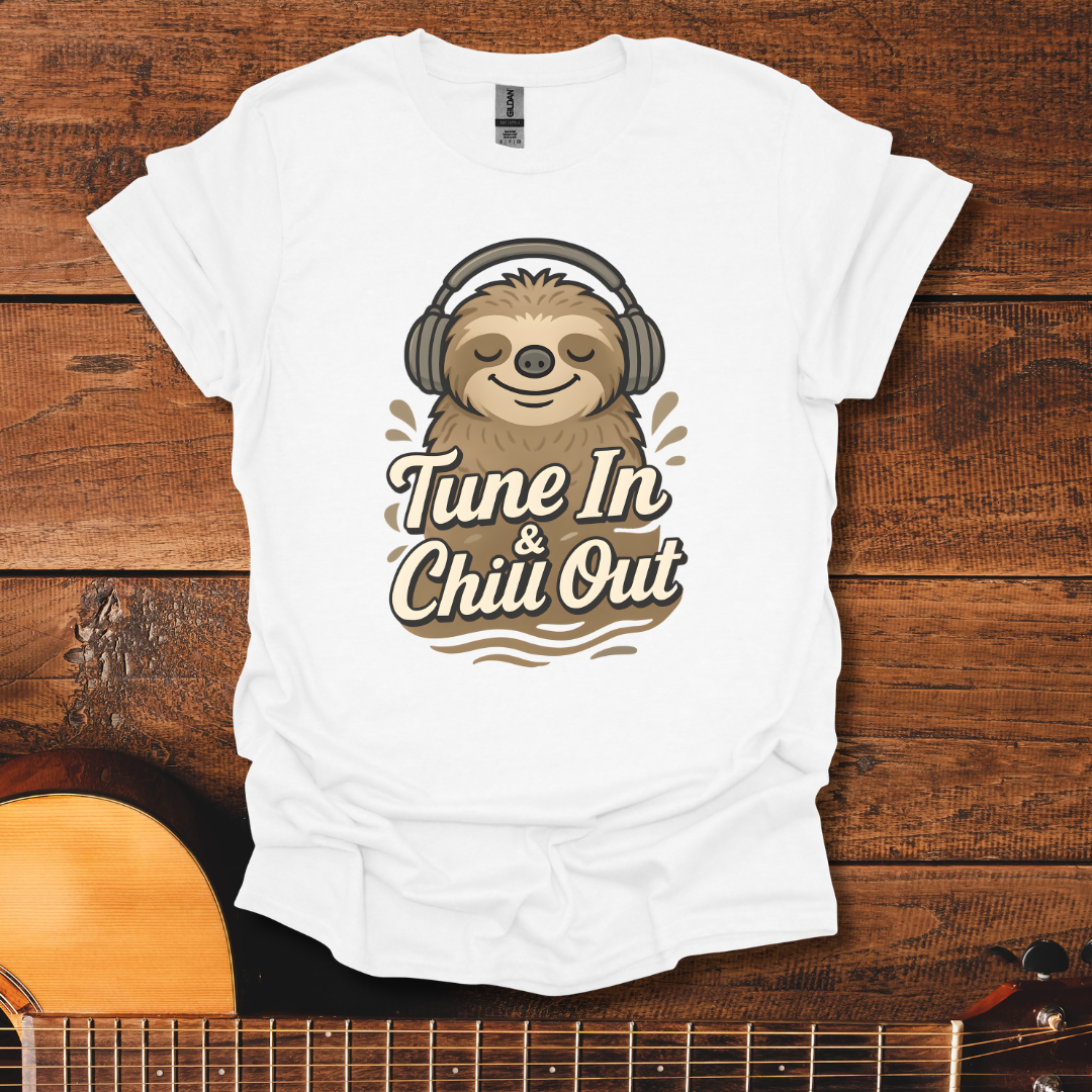 Tune In & Chill Out T-Shirt